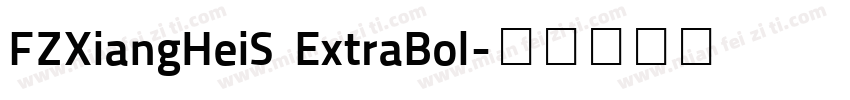 FZXiangHeiS ExtraBol字体转换